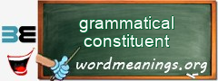 WordMeaning blackboard for grammatical constituent